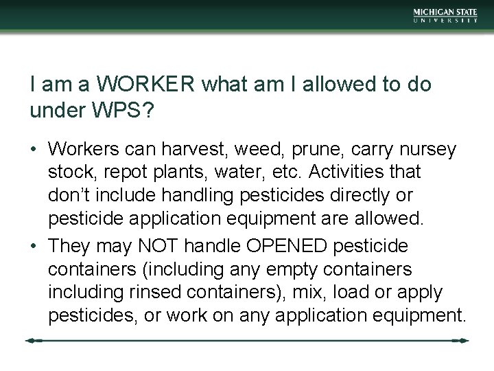 I am a WORKER what am I allowed to do under WPS? • Workers