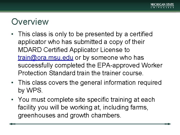 Overview • This class is only to be presented by a certified applicator who