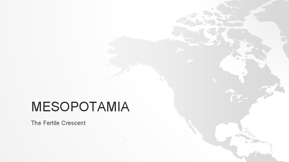 MESOPOTAMIA The Fertile Crescent 