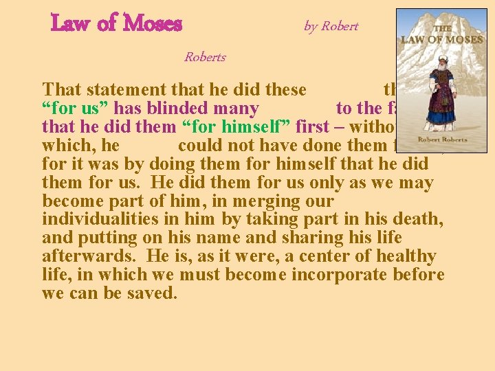 Law of Moses by Roberts That statement that he did these things “for us”