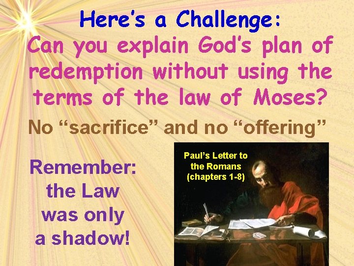 Here’s a Challenge: Can you explain God’s plan of redemption without using the terms