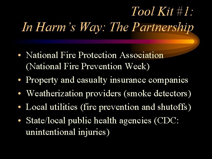 Tool Kit #1: In Harm’s Way: The Partnership • National Fire Protection Association (National