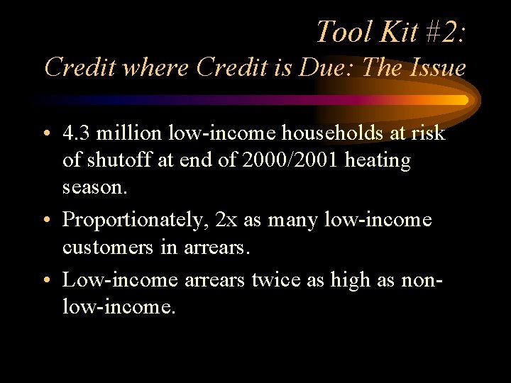Tool Kit #2: Credit where Credit is Due: The Issue • 4. 3 million