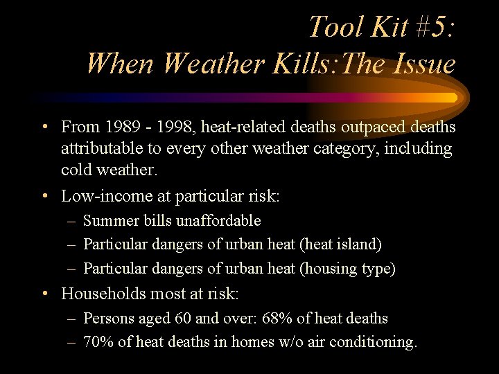 Tool Kit #5: When Weather Kills: The Issue • From 1989 - 1998, heat-related