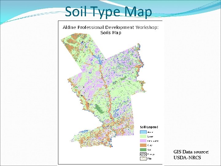 Soil Type Map GIS Data source: USDA-NRCS 