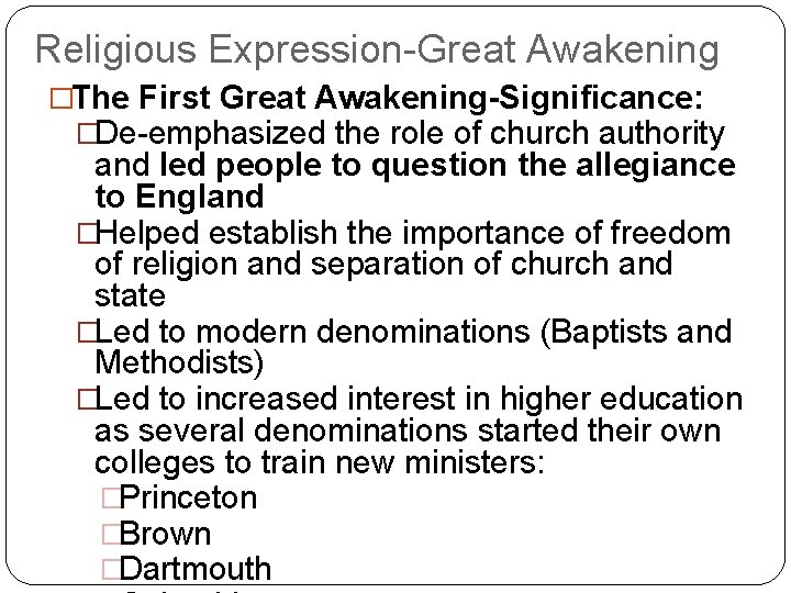 Religious Expression-Great Awakening �The First Great Awakening-Significance: �De-emphasized the role of church authority and