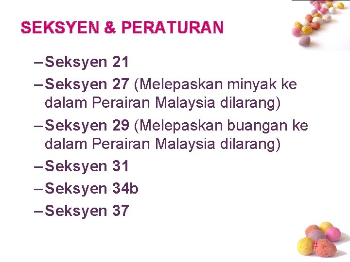 SEKSYEN & PERATURAN – Seksyen 21 – Seksyen 27 (Melepaskan minyak ke dalam Perairan