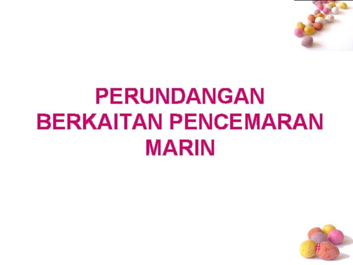 PERUNDANGAN BERKAITAN PENCEMARAN MARIN # 