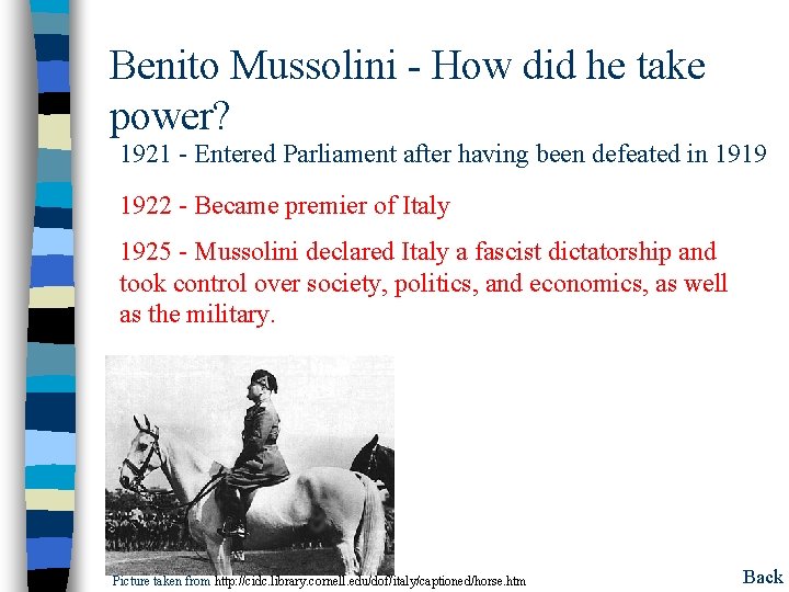 Benito Mussolini - How did he take power? 1921 - Entered Parliament after having