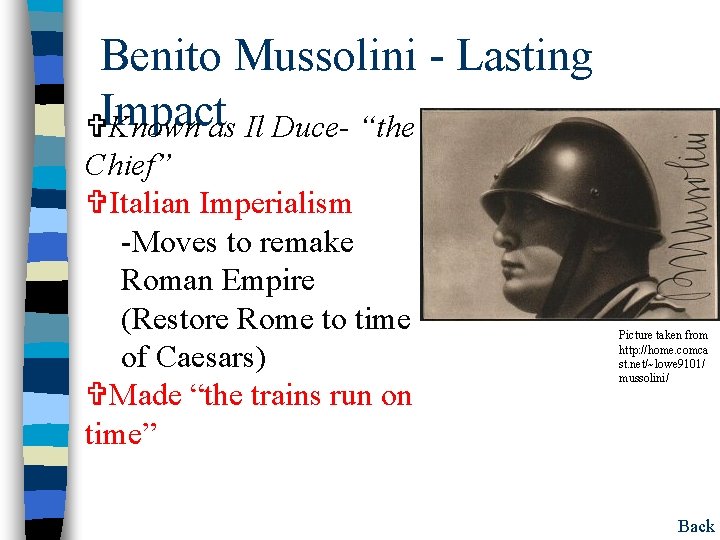 Benito Mussolini - Lasting VImpact Known as Il Duce- “the Chief” VItalian Imperialism -Moves