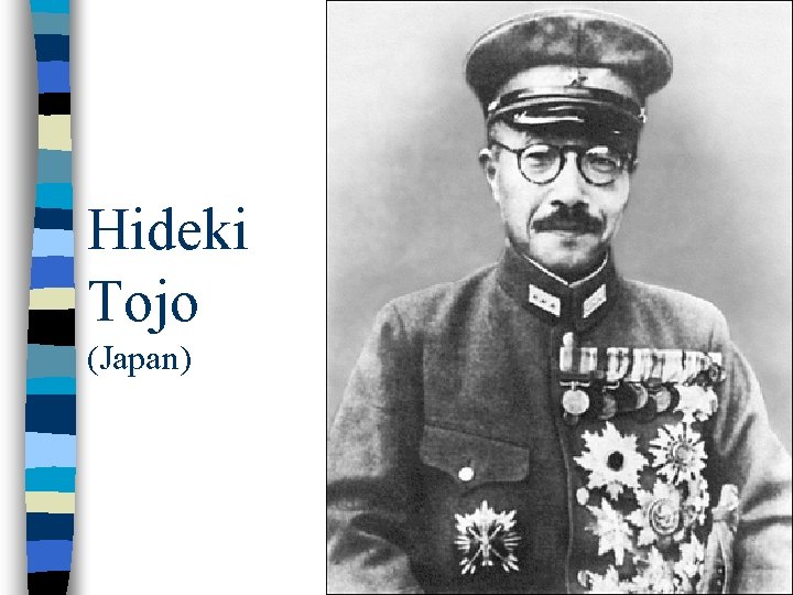Hideki Tojo (Japan) 
