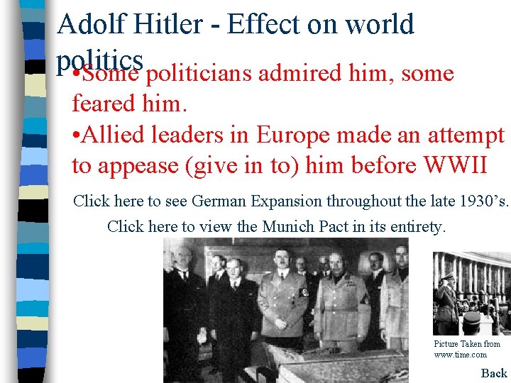 Adolf Hitler - Effect on world politics • Some politicians admired him, some feared