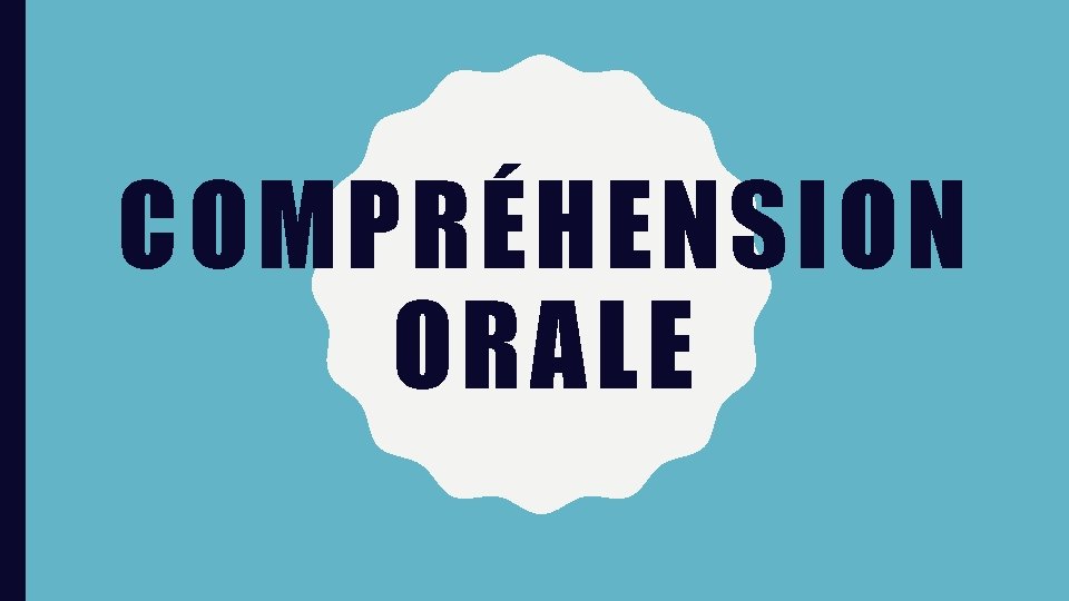 COMPRÉHENSION ORALE 