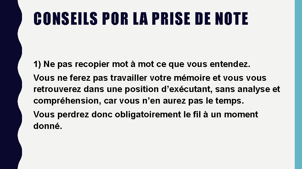 CONSEILS POR LA PRISE DE NOTE 1) Ne pas recopier mot à mot ce