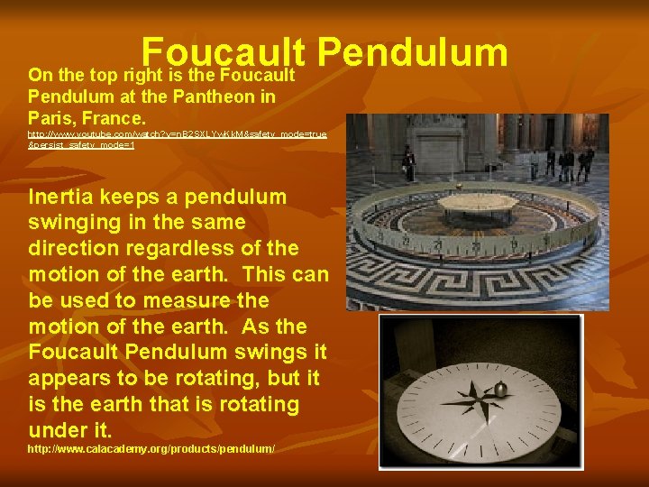 Foucault Pendulum On the top right is the Foucault Pendulum at the Pantheon in
