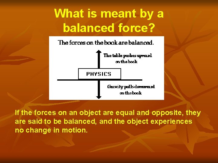What is meant by a balanced force? If the forces on an object are