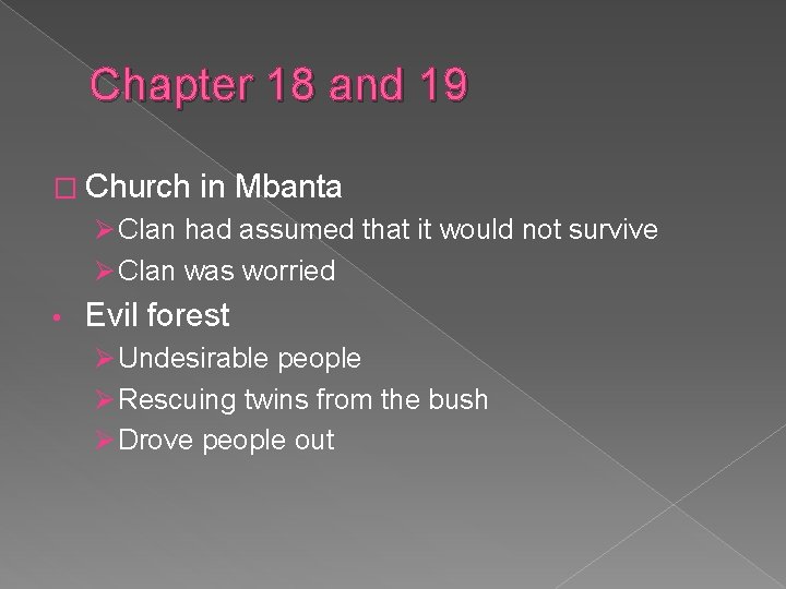 Chapter 18 and 19 � Church in Mbanta Ø Clan had assumed that it