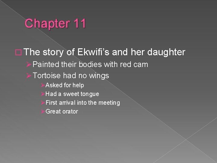 Chapter 11 � The story of Ekwifi’s and her daughter Ø Painted their bodies