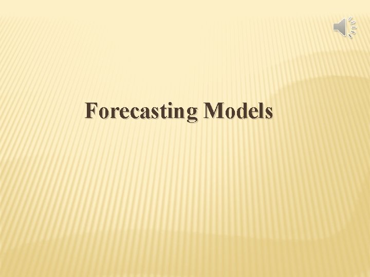 Forecasting Models 