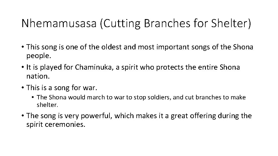 Nhemamusasa (Cutting Branches for Shelter) • This song is one of the oldest and