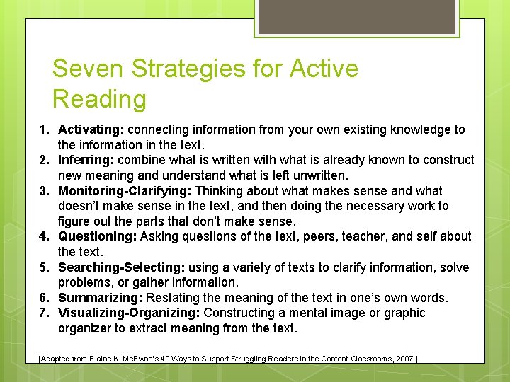 Seven Strategies for Active Reading 1. Activating: connecting information from your own existing knowledge