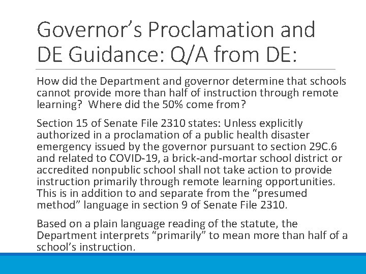 Governor’s Proclamation and DE Guidance: Q/A from DE: How did the Department and governor