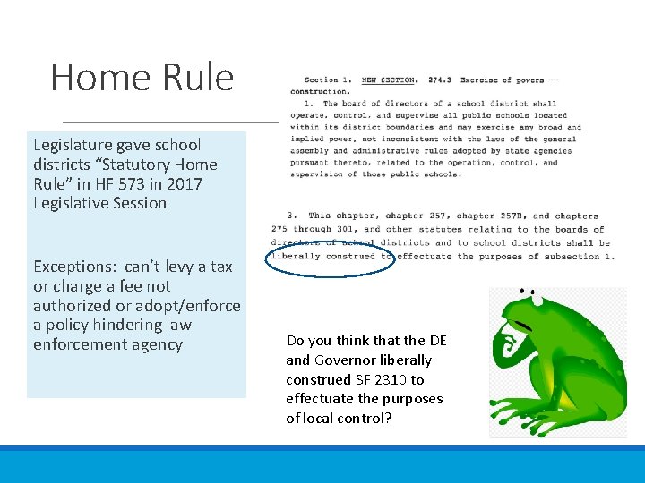 Home Rule Legislature gave school districts “Statutory Home Rule” in HF 573 in 2017