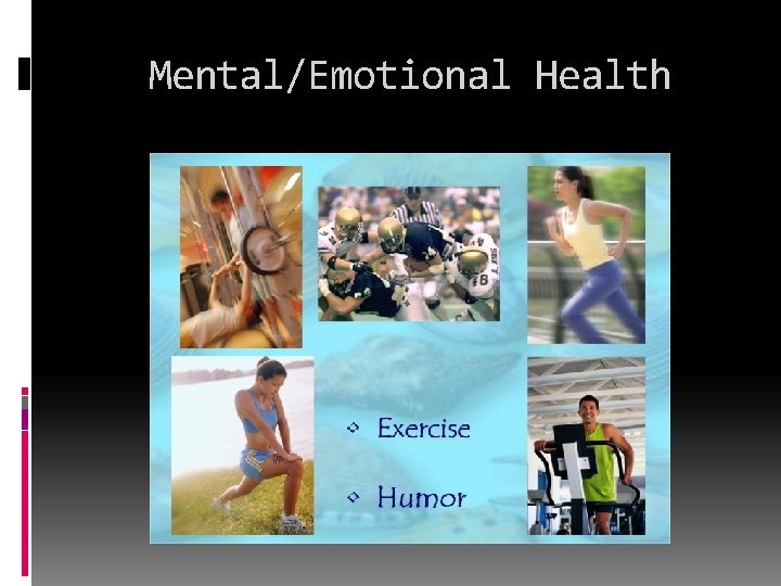 Mental/Emotional Health 
