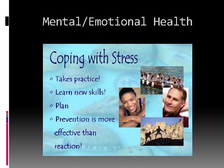 Mental/Emotional Health 