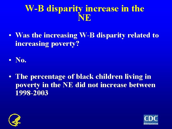 W-B disparity increase in the NE • Was the increasing W-B disparity related to