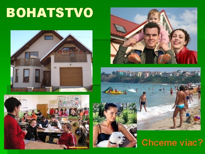 BOHATSTVO Chceme viac? 