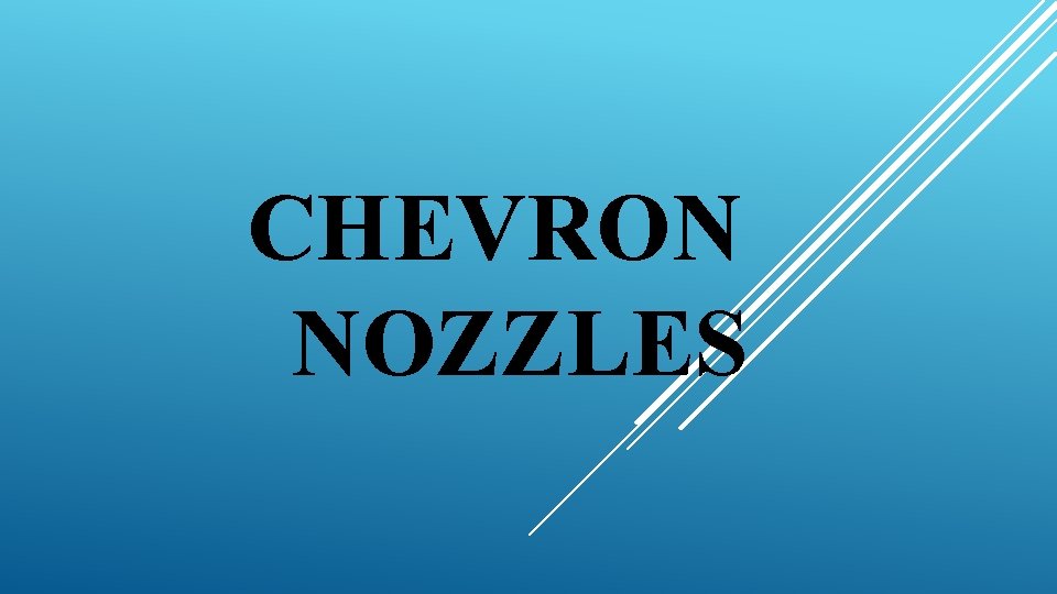 CHEVRON NOZZLES 