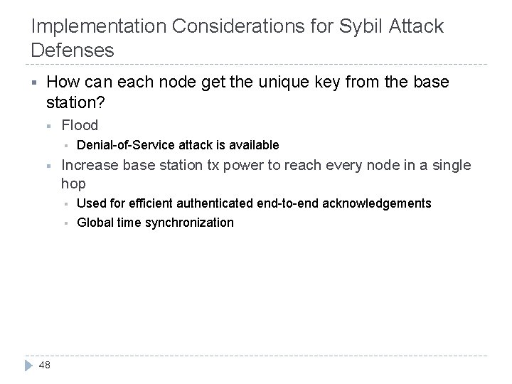 Implementation Considerations for Sybil Attack Defenses § How can each node get the unique