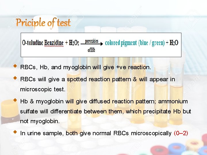  RBCs, Hb, and myoglobin will give +ve reaction. RBCs will give a spotted