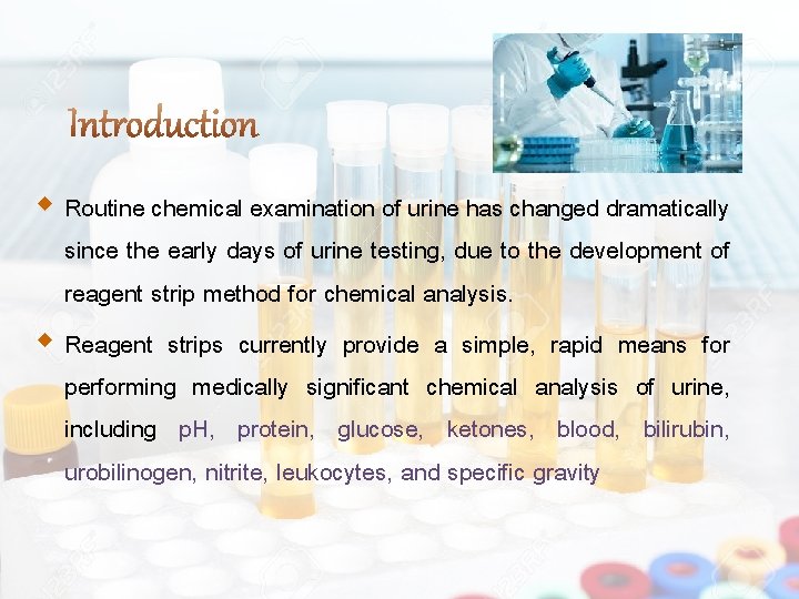  Routine chemical examination of urine has changed dramatically since the early days of