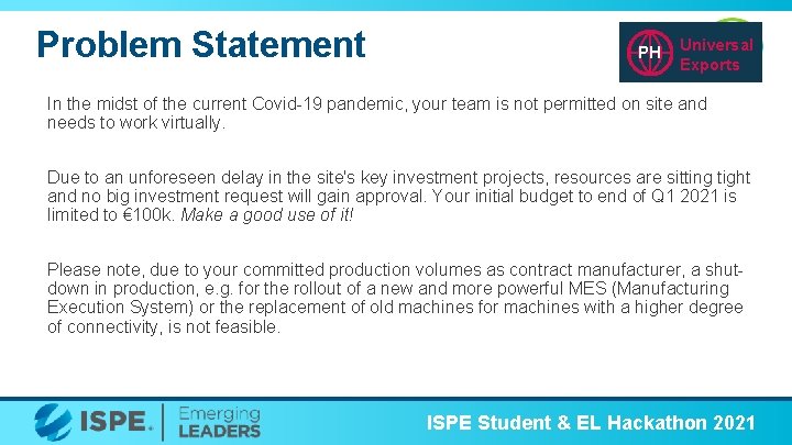 Problem Statement PH PH Universal Exports In the midst of the current Covid-19 pandemic,