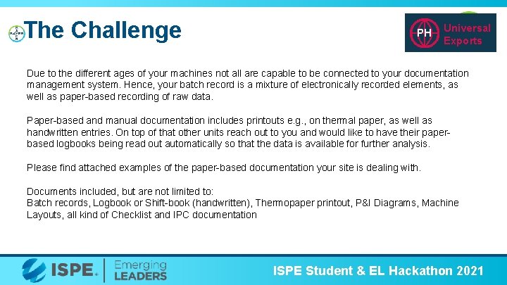The Challenge PH PH Universal Exports Due to the different ages of your machines