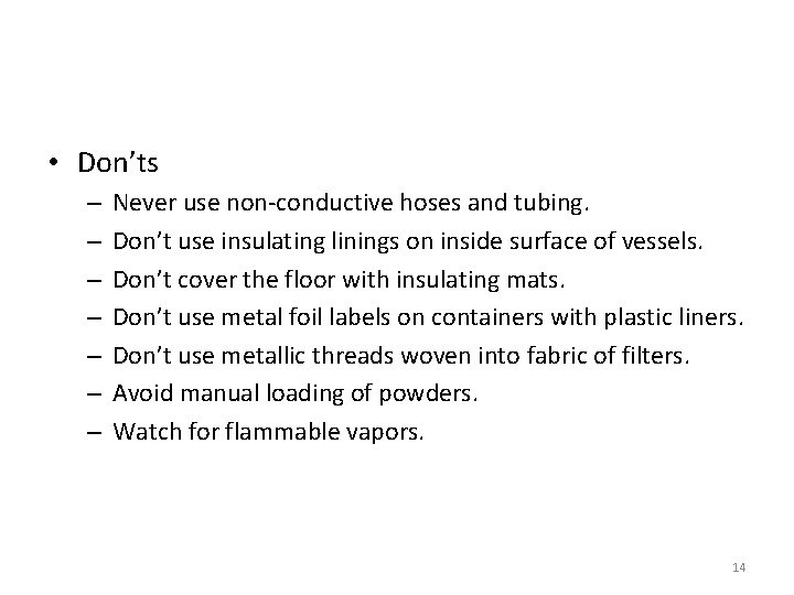 • Don’ts – – – – Never use non-conductive hoses and tubing. Don’t • Don’ts – – – – Never use non-conductive hoses and tubing. Don’t
