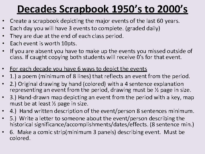 Decades Scrapbook 1950’s to 2000’s • • • Create a scrapbook depicting the major