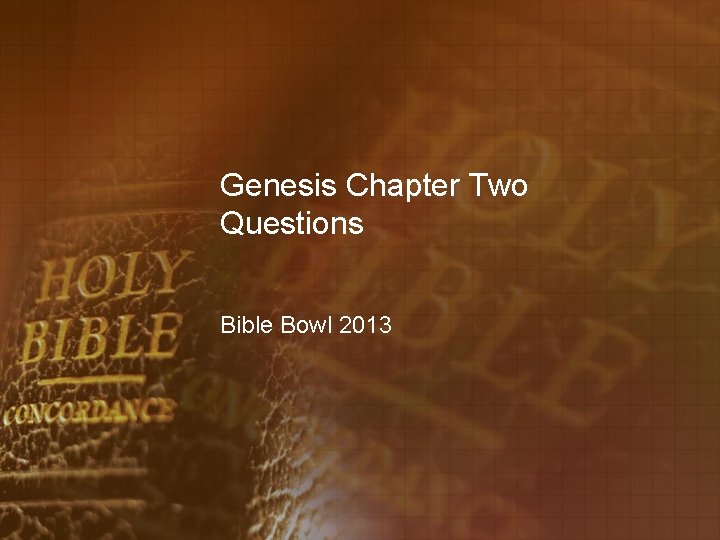 Genesis Chapter Two Questions Bible Bowl 2013 