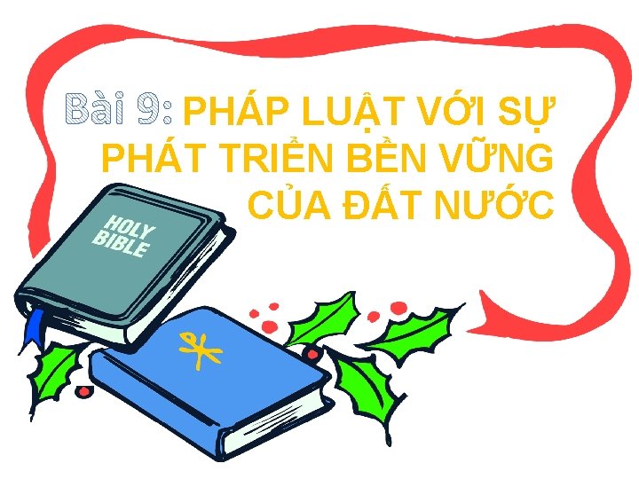 PHÁP LUẬT VỚI SỰ PHÁT TRIỂN BỀN VỮNG CỦA ĐẤT NƯỚC 