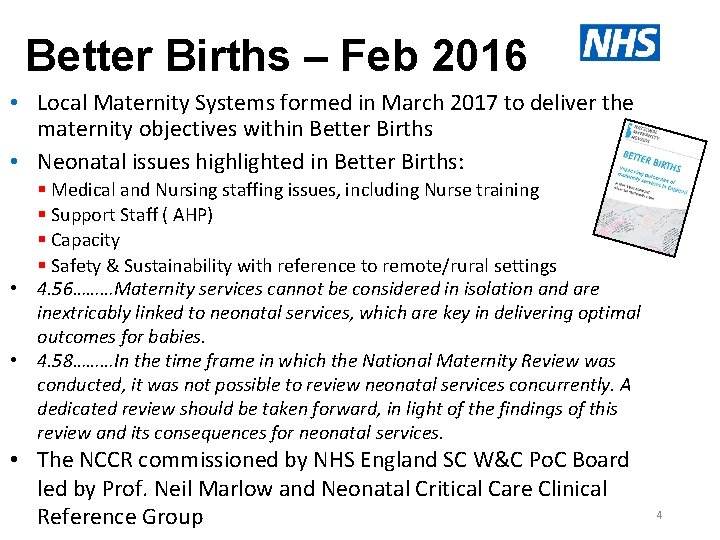 Better Births – Feb 2016 • Local Maternity Systems formed in March 2017 to