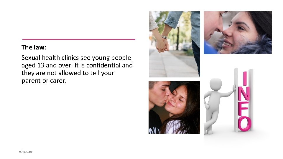 The law: Sexual health clinics see young people aged 13 and over. It is