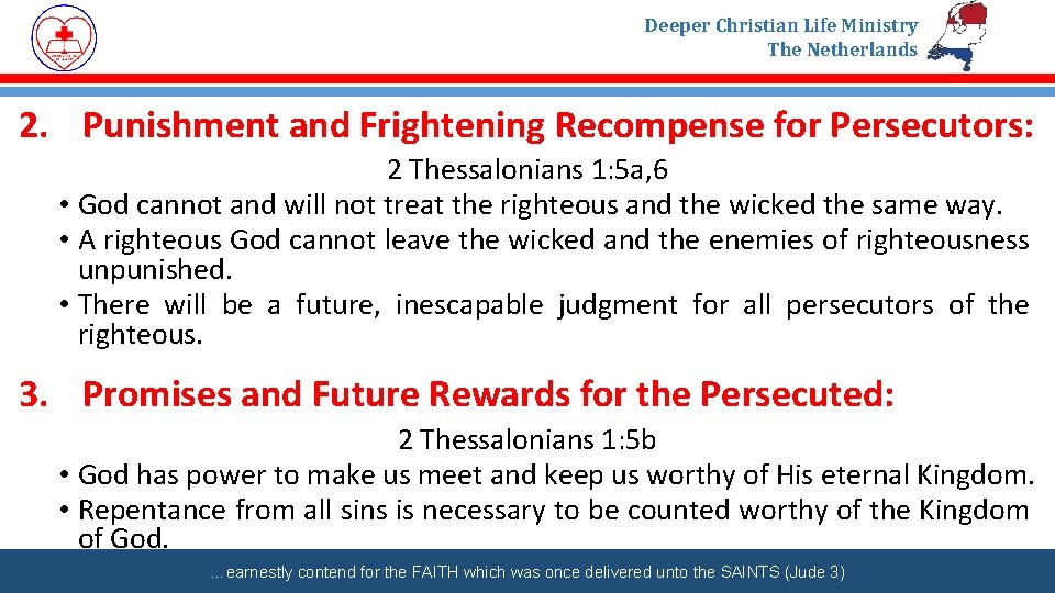Deeper Christian Life Ministry The Netherlands 2. Punishment and Frightening Recompense for Persecutors: 2