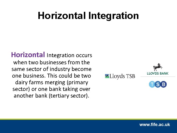 Horizontal Integration occurs when two businesses from the same sector of industry become one