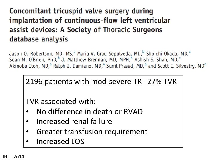 2196 patients with mod-severe TR--27% TVR associated with: • No difference in death or