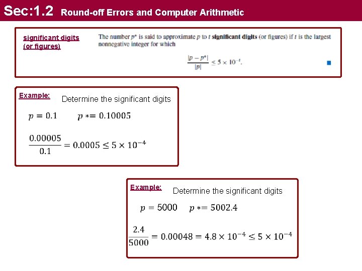 Sec: 1. 2 Round-off Errors and Computer Arithmetic significant digits (or figures) Example: Determine