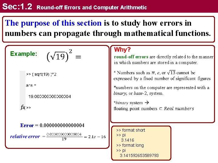 Sec: 1. 2 Round-off Errors and Computer Arithmetic The purpose of this section is