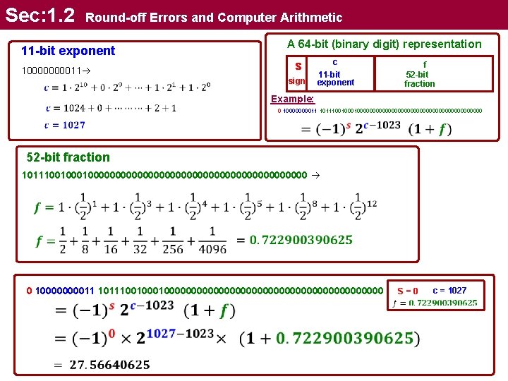 Sec: 1. 2 Round-off Errors and Computer Arithmetic 11 -bit exponent 1000011 A 64