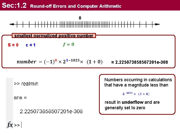 Sec: 1. 2 Round-off Errors and Computer Arithmetic 0 smallest normalized positive number S=0